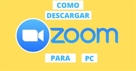 DESCARGAR ZOOM PARA PC  2020    Programa para descargar PC gratis