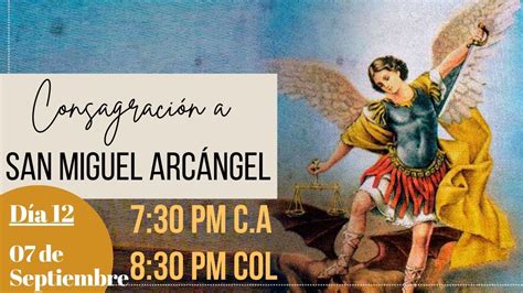 Día 12 Consagracion a San Miguel Arcángel  Lunes 7 de ...