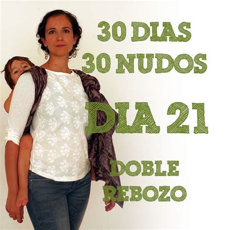 Día 21.  Doble rebozo #30dias30nudos | De Monitos y Risas