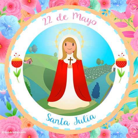 Día de Santa Julia, 22 de mayo   El Santo del Día ...