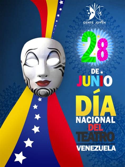 Día del Teatro Nacional   28 de Junio   Venezuela ...