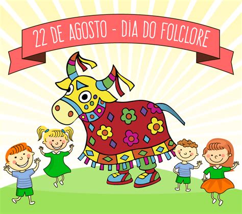 Dia do Folclore Brasileiro | Intelectual Colégio e Curso