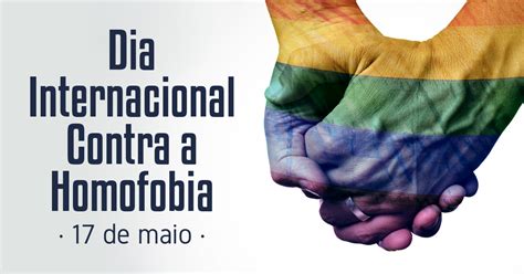 Dia Internacional Contra a Homofobia | 17 de Maio   Calendarr