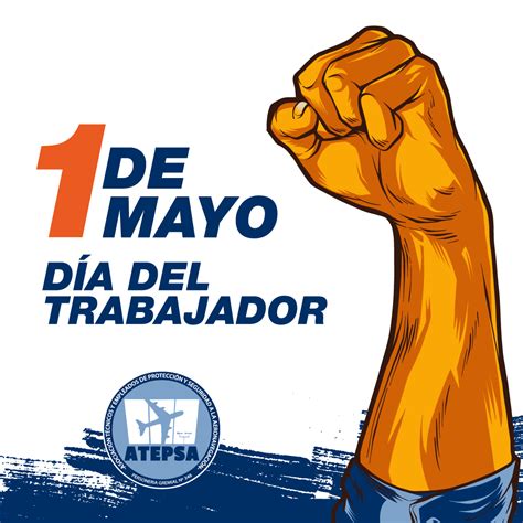 Día Internacional del Trabajador | A.T.E.P.S.A.