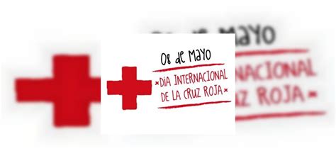 Día Mundial de la Cruz Roja   Noventa Grados   Noticias de México y el ...