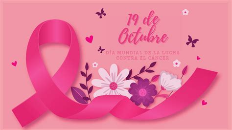 Día Mundial de la Lucha contra el Cáncer de mama. 19 de Octubre