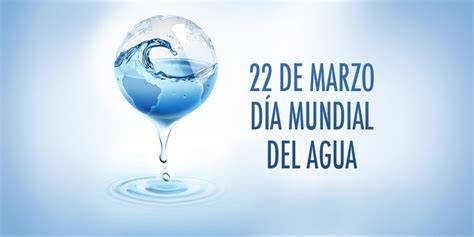 Día mundial del Agua   La Z1310