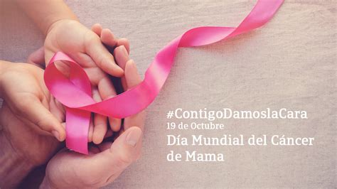 Día mundial del cáncer de mama 2018 #ContigoDamosLaCara