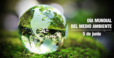 Día Mundial del Medio Ambiente, 5 de junio Compromiso ...