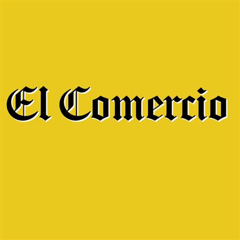 Diario El Comercio destaca en editorial sobre caso El ...