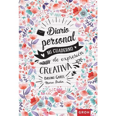 Diario personal: Mi cuaderno de expresión creativa  Tapa ...