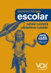 DICCIONARI ESCOLAR CATALA CASTELLA / CASTELLANO CATALAN   VOX EDITORIAL ...