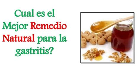 Diez remedios naturales para tratar la gastritis y como debes ...