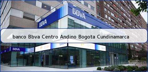 Dirección de Centro Andino, Razón Social Banco Bbva ...