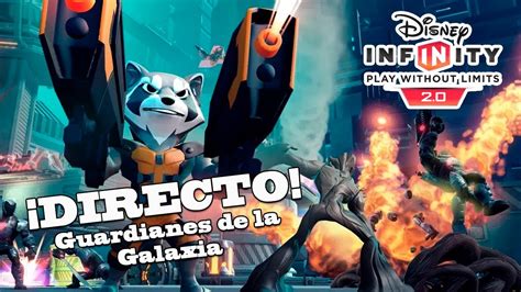 DIRECTO!! Disney Infinity 2.0: Guardianes de la Galaxia ...