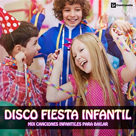 Disco Fiesta Infantil  Mix Canciones Infantiles para Bailar  de Varios ...
