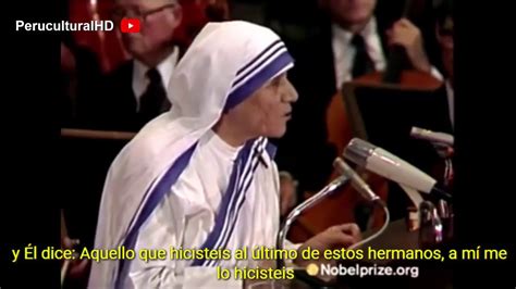 Discurso de la Madre Teresa de Calcuta al recibir el Premio Nobel de la ...