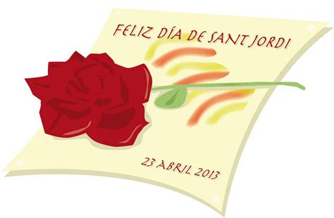 DISFRUTA CUIDANDO DE TI: 23 DE ABRIL Sant Jordi, la rosa y ...