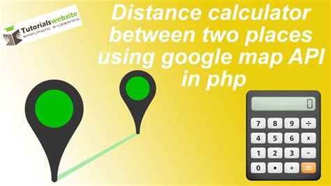 Distance calculator between two places using google map ...