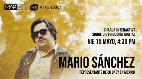 Distribución Digital con Mario Sánchez | Charlas interactivas | MAPTv ...