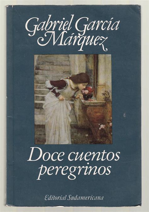 Doce cuentos peregrinos de Gabriel García Márquez | Guiones de cine ...