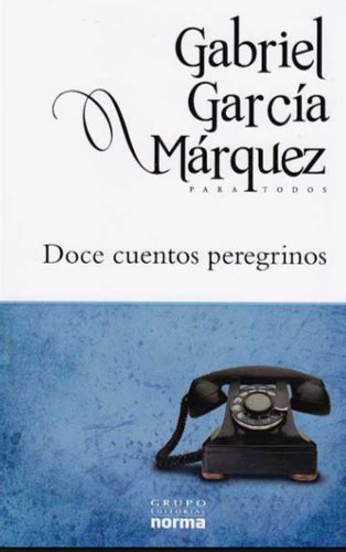 Doce Cuentos Peregrinos Libro Gabriel García Márquez | merkalibros