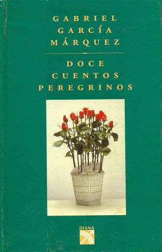 DOCE CUENTOS PEREGRINOS ~ RESEÑA. | • Libros • Amino