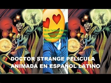DOCTOR STRANGE PELICULA ANIMADA EN ESPAÑOL LATINO!! IKE Y ...