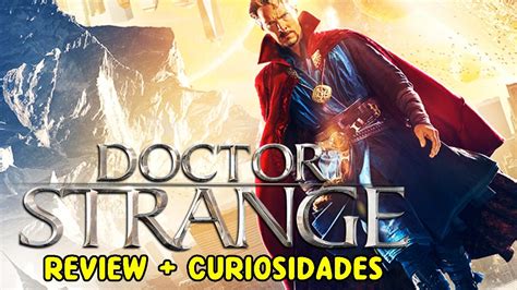 DOCTOR STRANGE REVIEW + CURIOSIDADES   YouTube