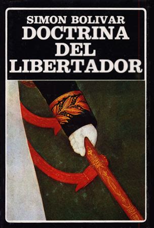 Doctrina del libertador / Simón Bolívar; prólogo Augusto ...