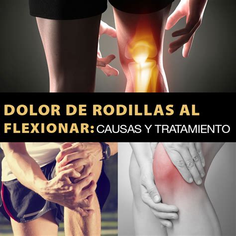 Dolor De Rodillas Al Flexionar: Causas Y Tratamiento   La ...