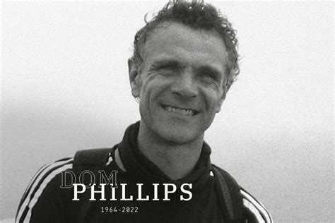 Dom Phillips’ burning love for humanity fuelled his brave journalism ...