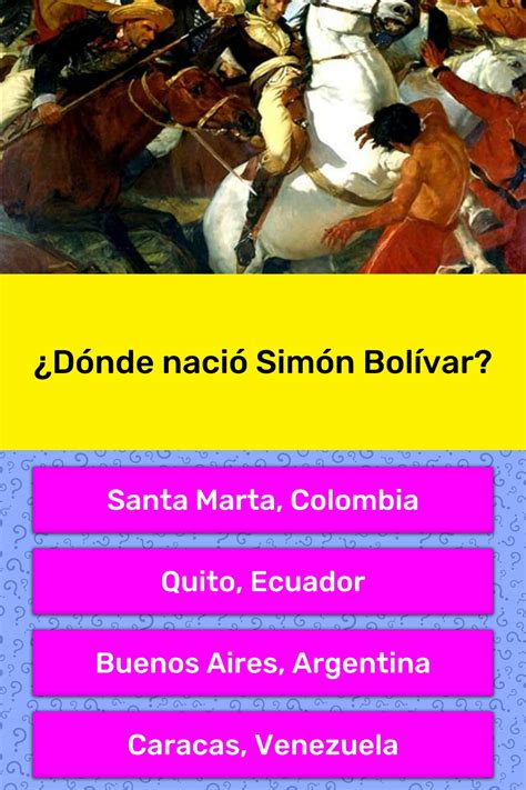 ¿Dónde nació Simón Bolívar? | La respuesta de Trivia ...