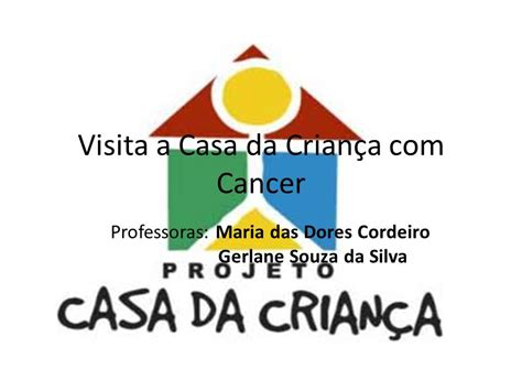 dorinhageo: Visita a casa da criança com cancer