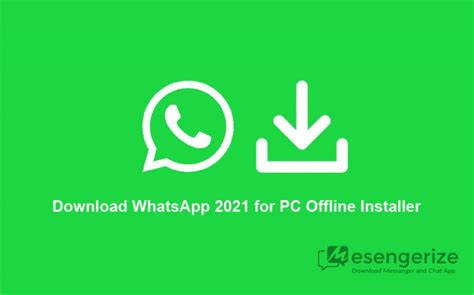 Download WhatsApp 2021 for PC Offline Installer   Messengerize