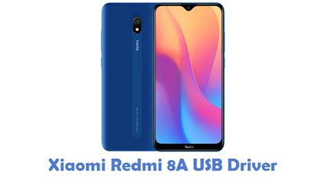 Download Xiaomi Redmi 8A USB Driver | All USB Drivers