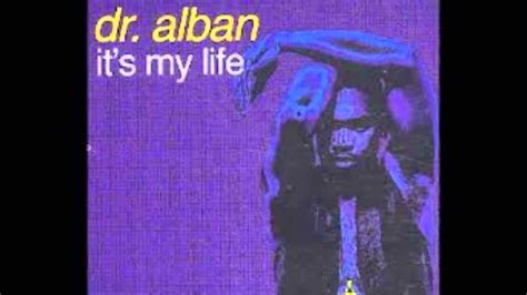 Dr Alban   It s My Life 2014  Bodybangers Remix    YouTube