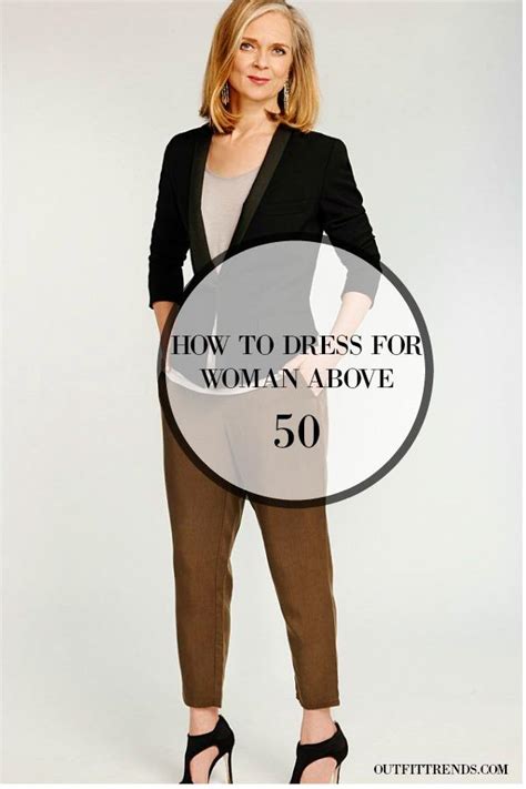Dressing Styles for Women Over 50  18 Outfits for Fifty Plus