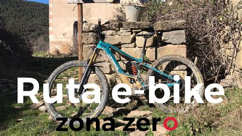 E Bike Zona zero/ Tour de las Torrollualas   YouTube