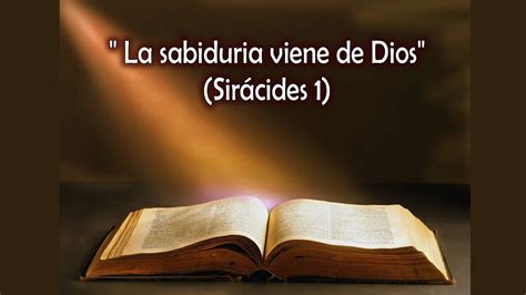 Eclesiástico Capítulo 1  Sirácides 1   La sabiduría viene de Dios ...