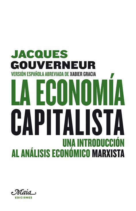 Economia capitalista, La. UNA INTRODUCCIÓN AL ANÁLISIS ...