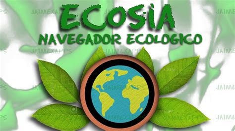 ECOSIA un navegador ecológico que planta arboles   YouTube