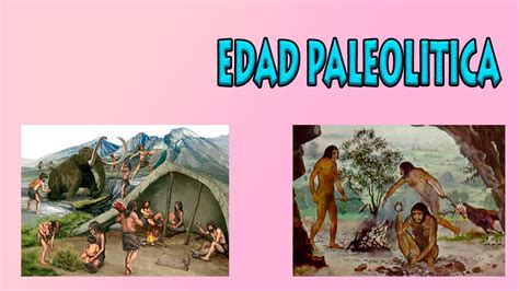Edad Paleolitica   YouTube