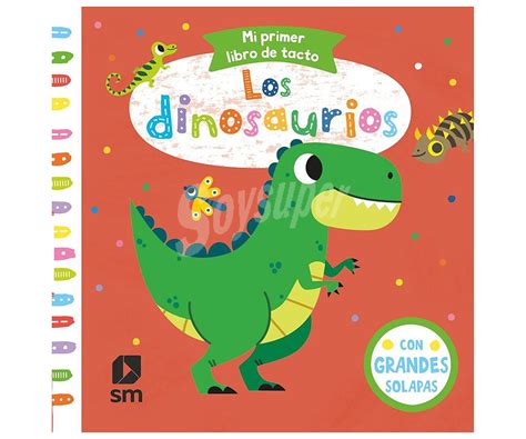EDICIONES SM Mi primer libro de tacto: los dinosaurios ...