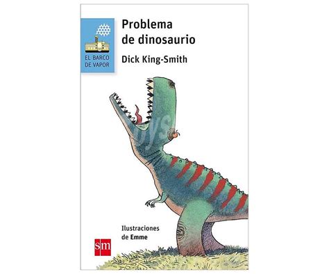 Editorial SM Problema de dinosaurio. DICK KINGSMITH ...