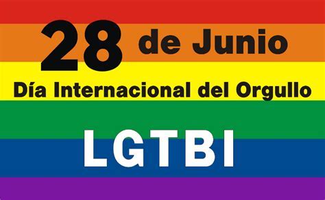 Efemérides: 28 de junio, Día Internacional del Orgullo ...