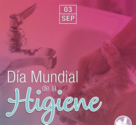 Efemérides 3 de septiembre: Día mundial de la Higiene ...