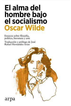 EL ALMA DEL HOMBRE BAJO EL SOCIALISMO | WILDE, OSCAR descargar pdf ...