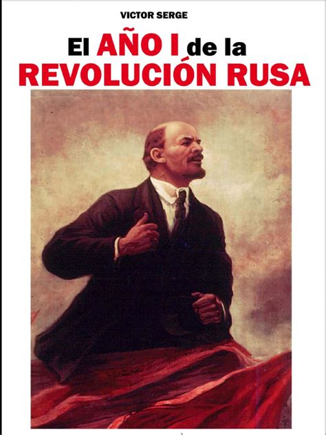 El año uno de la Revolucion Rusa Victor Serge | Vladimir ...