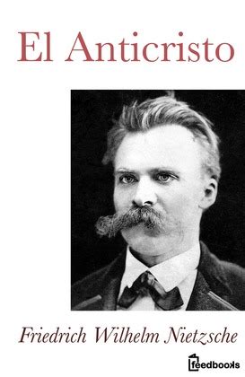 El Anticristo   Friedrich Wilhelm Nietzsche | Feedbooks